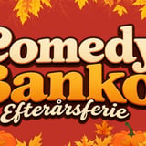 Comedy Banko Efterårsferie