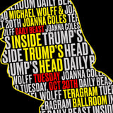  Inside Trump's Head Live (Daily Beast): Michael Wolff & Joanna Coles