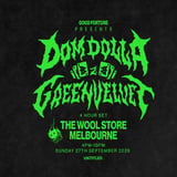 Dom Dolla b2b Green Velvet at The Wool Store, Melbourne