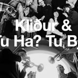 Kliður og Tu Ha? Tu Bjö!
