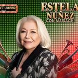 Cabaret Lunario Presenta:Estela Nuñez con Mariachi