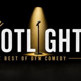 The Spotlight: The Best Of DFW Comedy