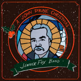 A John Prine Christmas w/ Jenner Fox Band *partially seated*