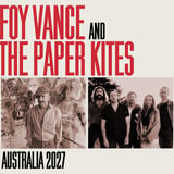 Foy Vance & The Paper Kites in Australia 2027 