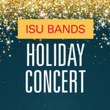 Iowa State University Holiday Concert; ISU Band