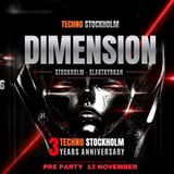DIMENSION - TECHNO STOCKHOLM - 3RD ANNIVERSARY 
