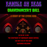 Gravedancer's Ball/  A Night of The Living Dead w/Ramble On Bros