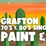 70's & 80s PAINT AND SIP SINGALONG GRAFTON x PAINT JUICY