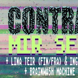 CONTRARIAN + Lina Teir (FIN/FRA) & Ingvild Skarv Andersgaard + Brainwash Machine + DJ Sannergata