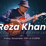 Reza Khan Shadow Dancers Album release show