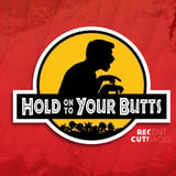 Hold On To Your Butts