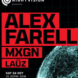 Nightvision presents: Alex Farell & MXGN