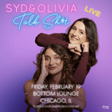 Syd & Olivia Talk Sh*t Live