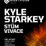 Nightvison presents: Kyle Starkey, STÜM, Vivace // Edinburgh
