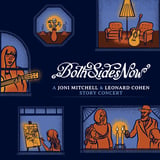 Both Sides Now: A Joni Mitchell & Leonard Cohen Story Concert