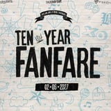 The Ten Year Fanfare