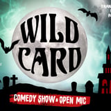FREE SHOW: WILD CARD COMEDY SHOW AND OPEN MIC