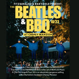 ***OFF-SITE*** Beatles & BBQ w/ Phil Angotti & Friends at Cheney Mansion!