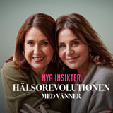 Livepodd! NYA INSIKTER - HÄLSOREVOLUTIONEN MED VÄNNER