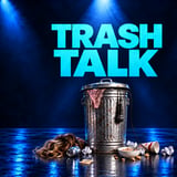 Trash Talk with Chris Crayzie
