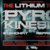 Pyrokinesis // LITHIUM TOUR // Brisbane FEAT. Stenchpit + Repriever