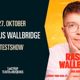 Rasmus Wallbridge - Små Sensationer (TESTSHOW) // Taastrup Teater & Musikhus