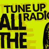 Tune Up Radio: All the Way Up