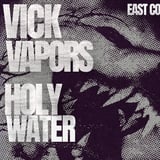 Vick Vapors, Holy Water, Vazum, 3 The Hard Way