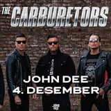 The Carburetors // John Dee // 04.12.26
