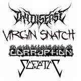 Corruption, Sceptic, Virgin Snatch, Thy Disease