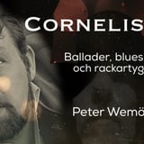 CORNELIS - Ballader, blues og rackartyg av Peter Wemö  // Cafe Magenta