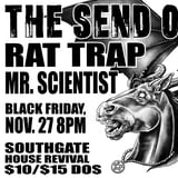 The Send Off, Rat Trap, Mr. Scientist