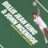 Billie Jean King & John McEnroe: Champions in Sport. Champions in Life