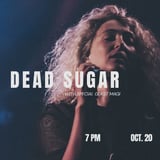 DEAD SUGAR WITH SPECIAL GUEST MAGI