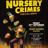 NURSERY CRIMES ALL AGES SHOW - DESERT HIGHWAYS