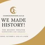 CHOREOGRAPHERS GUILD PRESENTS: WE MADE HISTORY!  A CELEBRATION