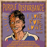 Purple Disturbance 'I Love Rob Lowe' Tour