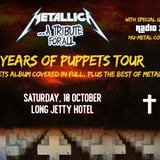 40 Years of Puppets Metallica Tribute - Long Jetty Hotel