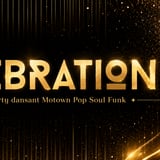 CÉLÉBRATION- Le meilleur party dansant Motown Pop Soul Funk & Disco