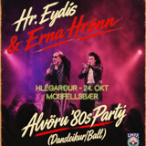 80's PARTY ÁRSINS! HR.EYDÍS & ERNA HRÖNN Í HLÉGARÐI
