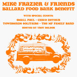 Ballard Food Bank Benefit featuring Mike Frazier & Friends, Hosted by DJ Troy Nelson