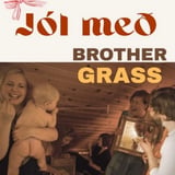 Jól með Brother Grass