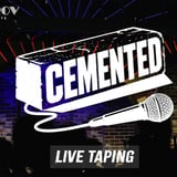 Cemented Comedy Showcase (LIVE Taping)