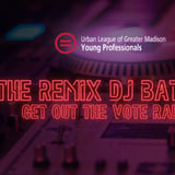 The Remix DJ Battle: Get Out The Vote Rally