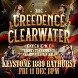 KEYSTONE 1889 BATHURST | THE CREEDENCE CLEARWATER EXPERIENCE