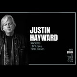 JUSTIN HAYWARD: THE STORY IN YOUR EYES TOUR