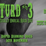 Totally Unreal Rock Day 3 - the Third Turd