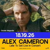 Alex Cameron @ Circolo Magnolia (Indoor)