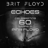 BRIT FLOYD - Echoes: 60 Years of Pink Floyd