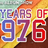 The Album Show - 50 Years of 1976